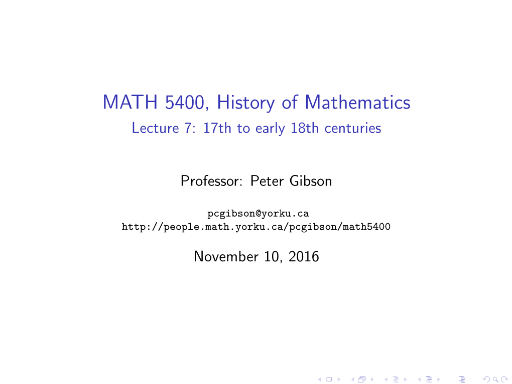 MATH 5400, History of Mathematics Lecture 7: 17Th to Early 18Th Centuries