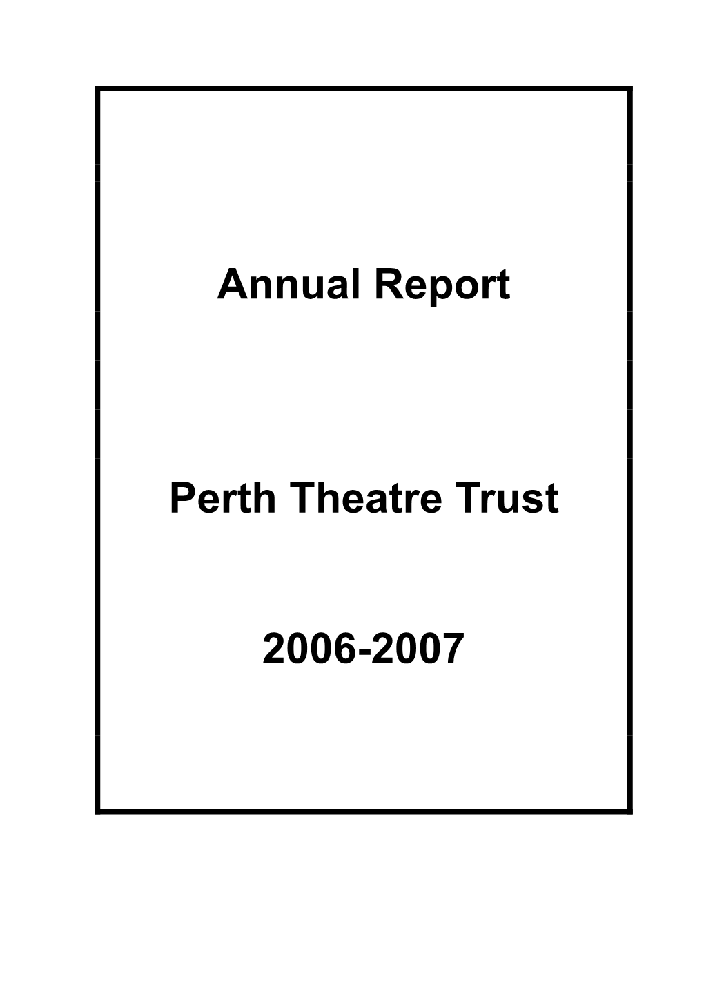 Annual Report Perth Theatre Trust 2006-2007