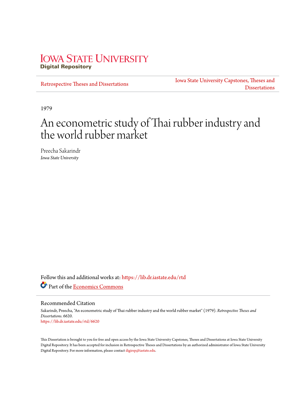 An Econometric Study of Thai Rubber Industry and the World Rubber Market Preecha Sakarindr Iowa State University