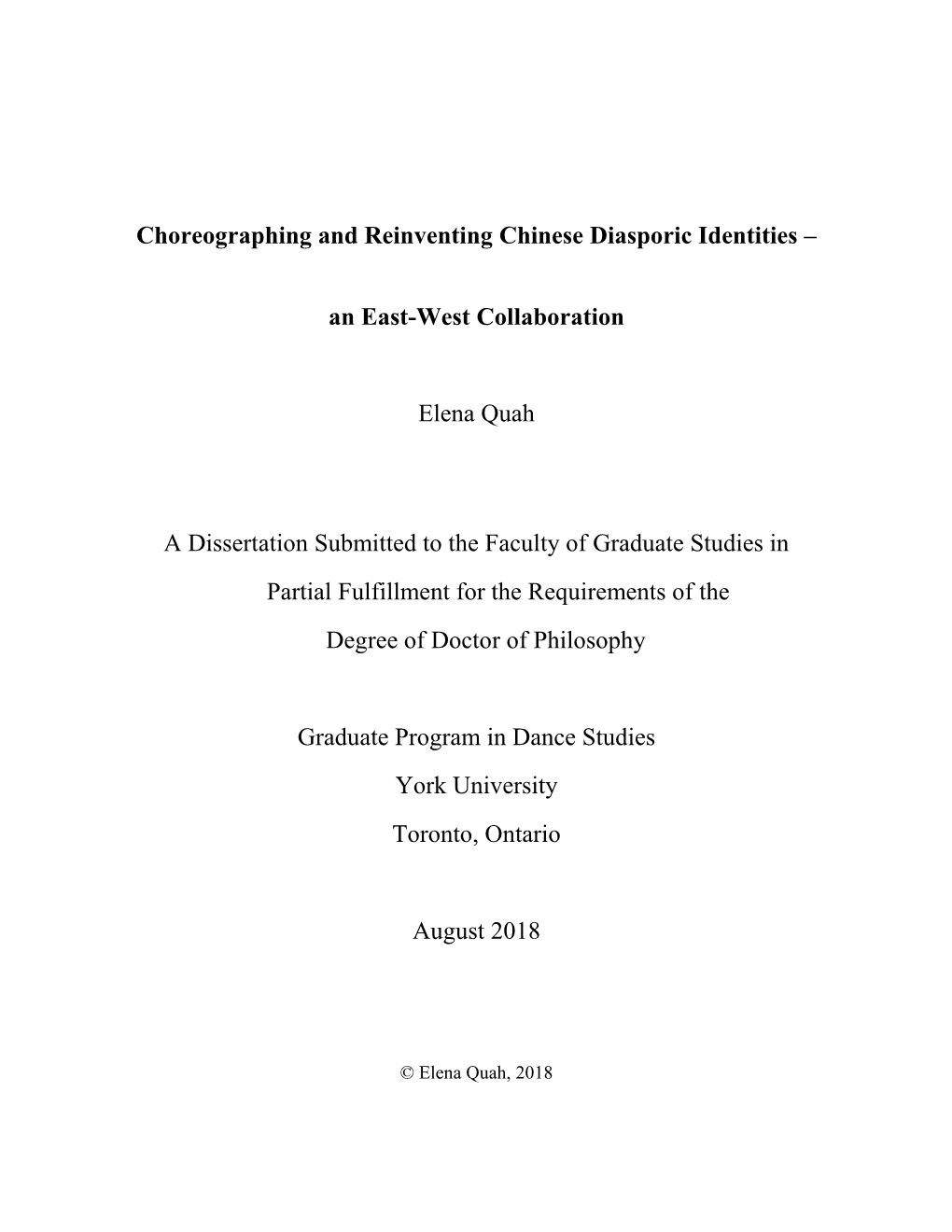 Choreographing and Reinventing Chinese Diasporic Identities – an East-West Collaboration Elena Quah a Dissertation Submitted T