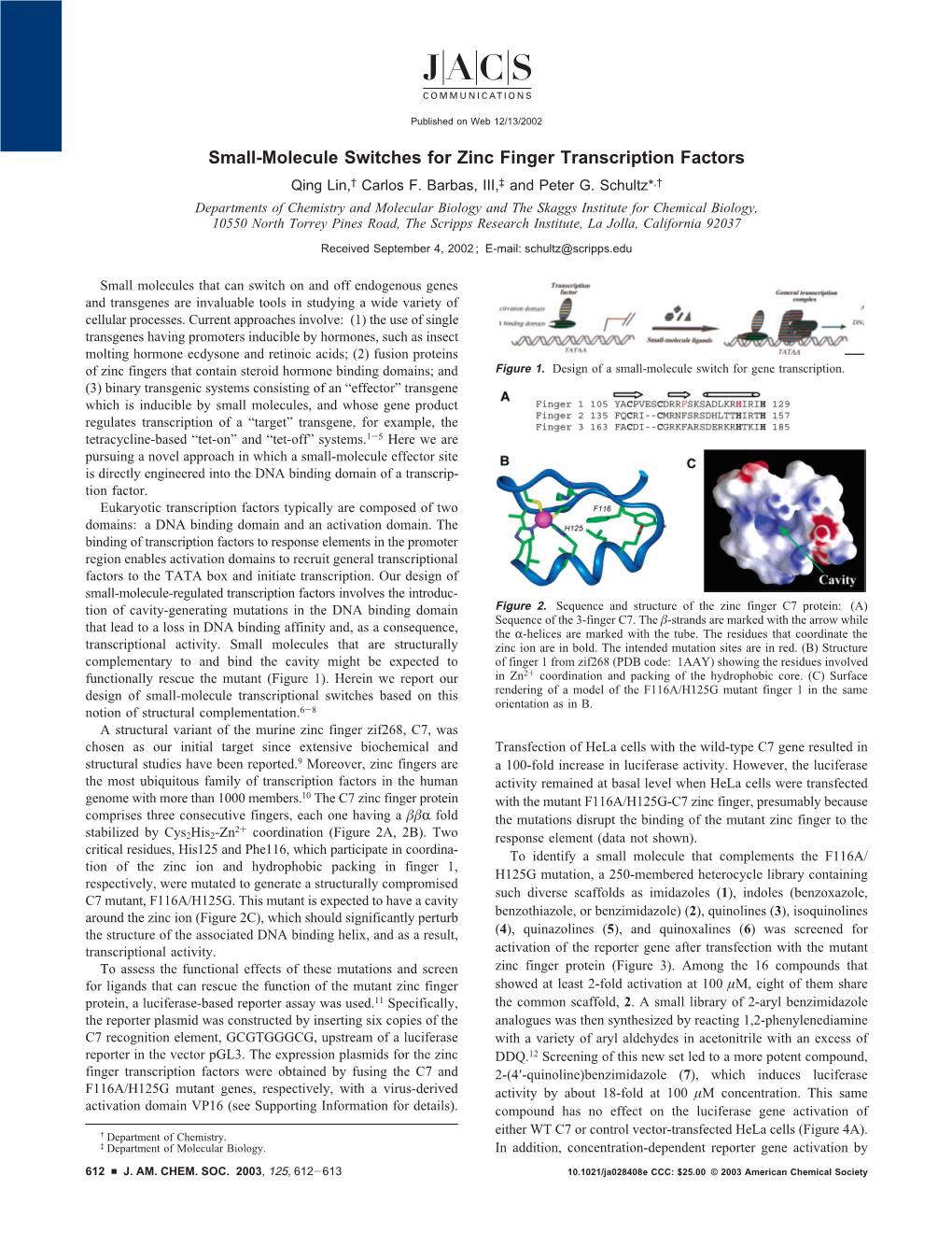 Small-Molecule Switches for Zinc Finger Transcription Factors Qing Lin,† Carlos F