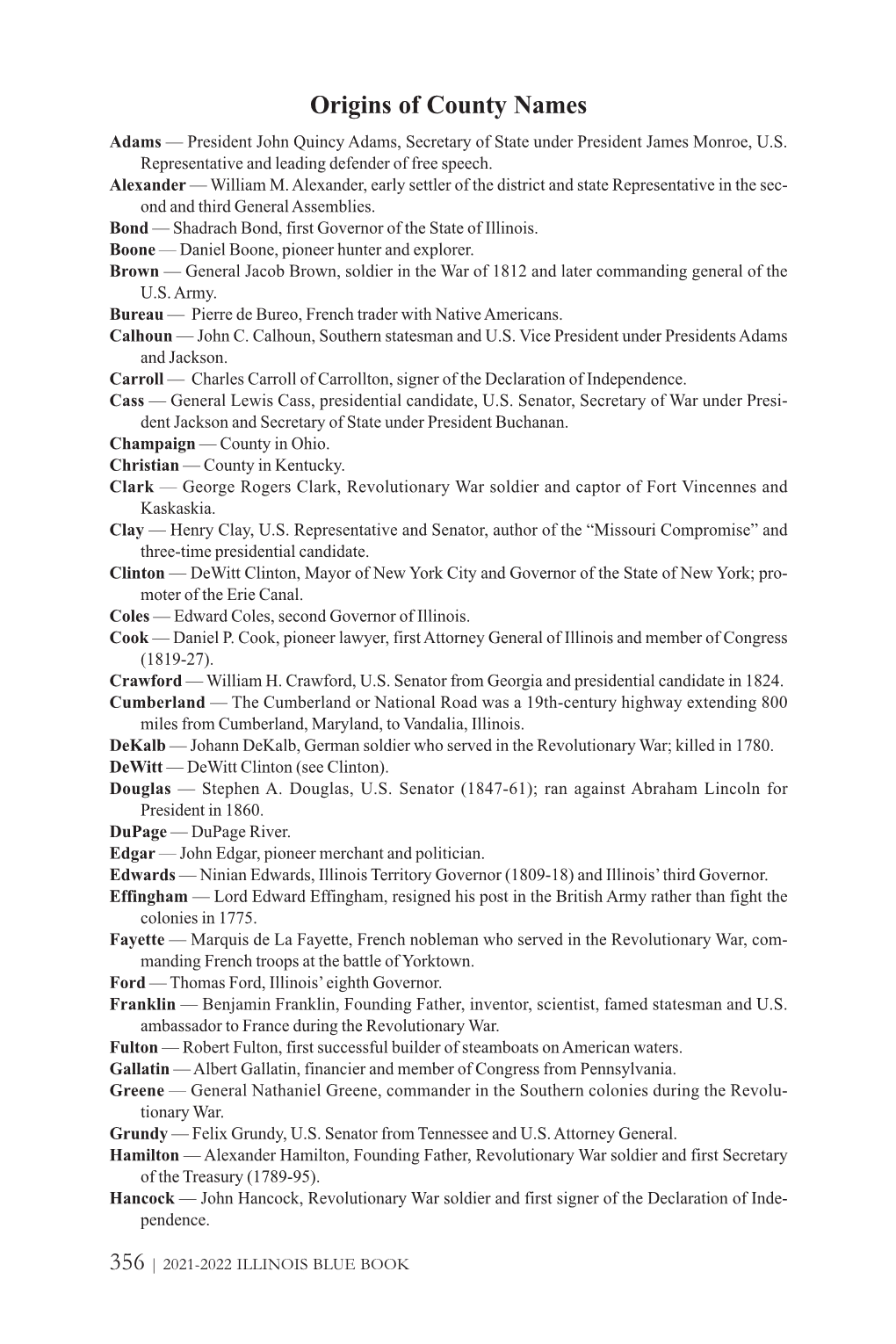 Origins of County Names Adams — President John Quincy Adams, Secretary of State Under President James Monroe, U.S