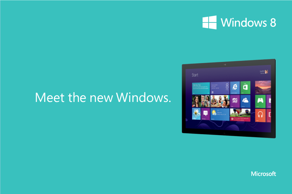 Meet the New Windows. © 2012 Microsoft Corporation