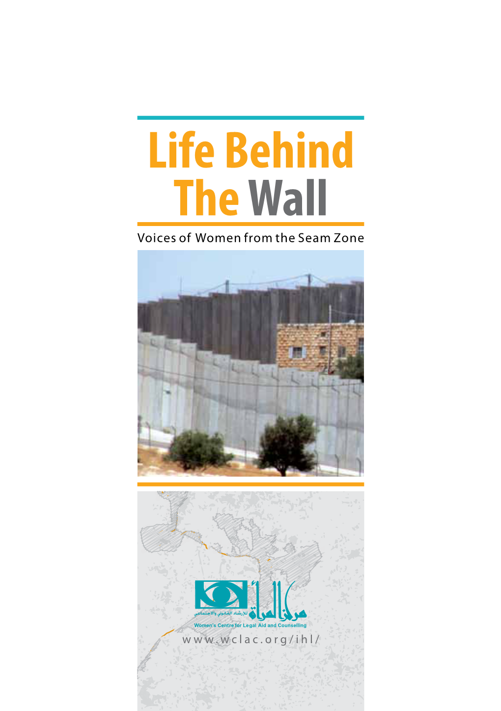 Life Behind the Wall Voices of Women from the Seam Zone