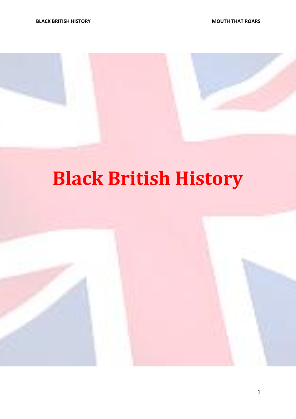 Black British History Mouth That Roars