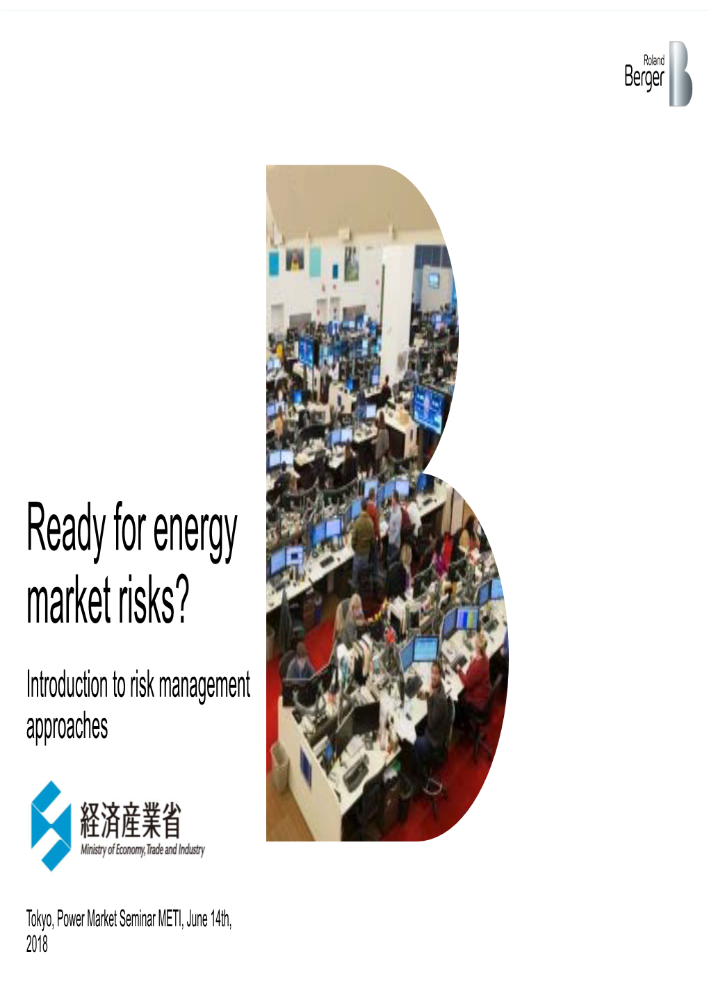 Ready for Energy Market Risks? Introduction to Risk Management Approaches