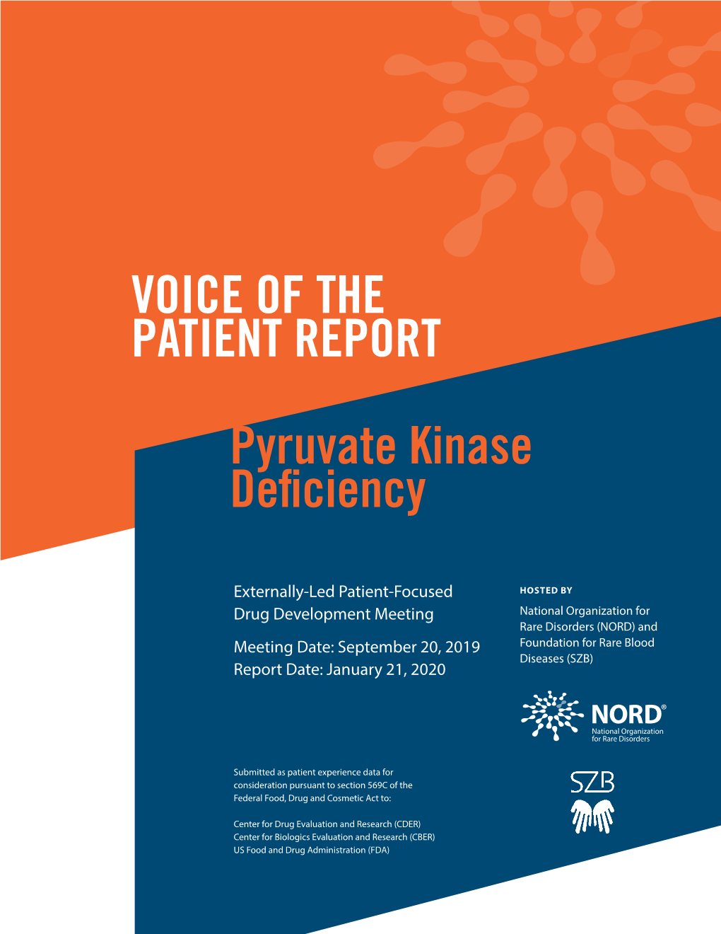 VOICE of the PATIENT REPORT Pyruvate Kinase Deficiency