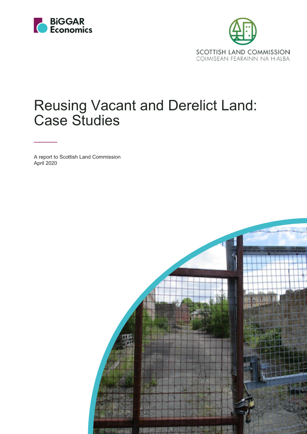Reusing Vacant and Derelict Land: Case Studies