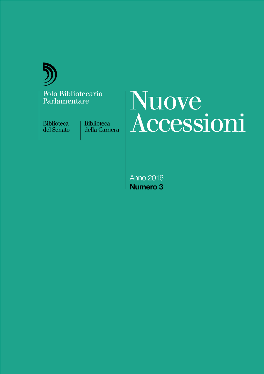 Nuove Accessioni Del Polo Bibliotecario Parlamentare, 2016 N. 3