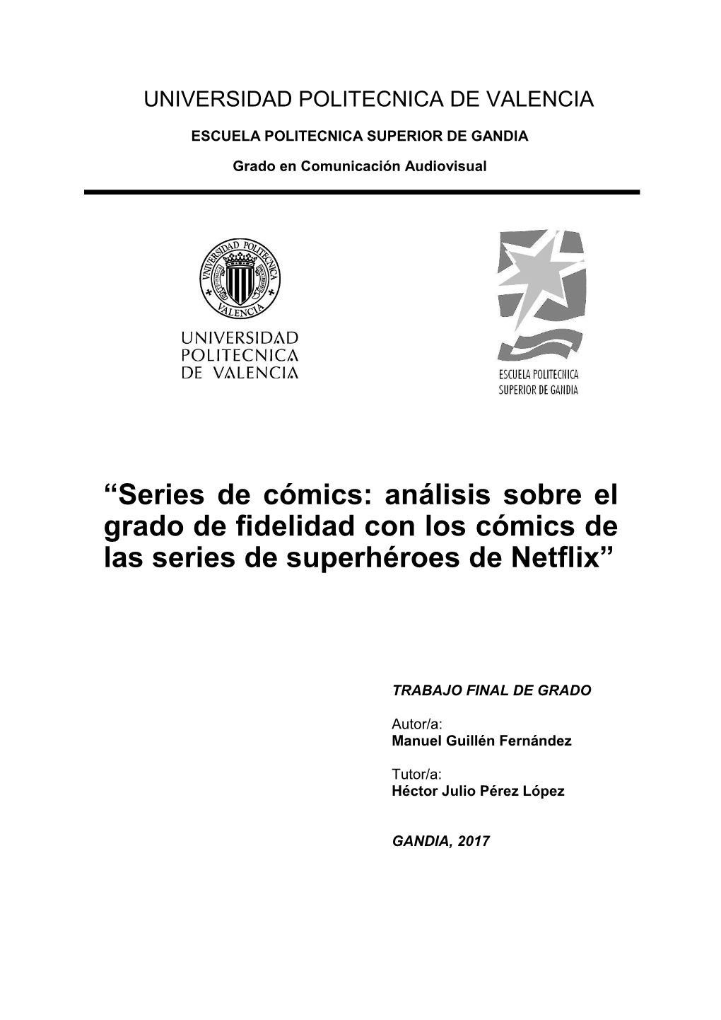 Series De Cómics: Análisis Sobre El Grado De Fidelidad Con Los Cómics De Las Series De Superhéroes De Netflix”