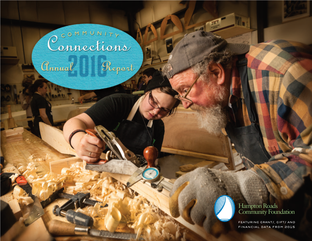 Featuring Grants, Gifts and Financial Data from 2015 Working Together to Carve a Bright Future Connections