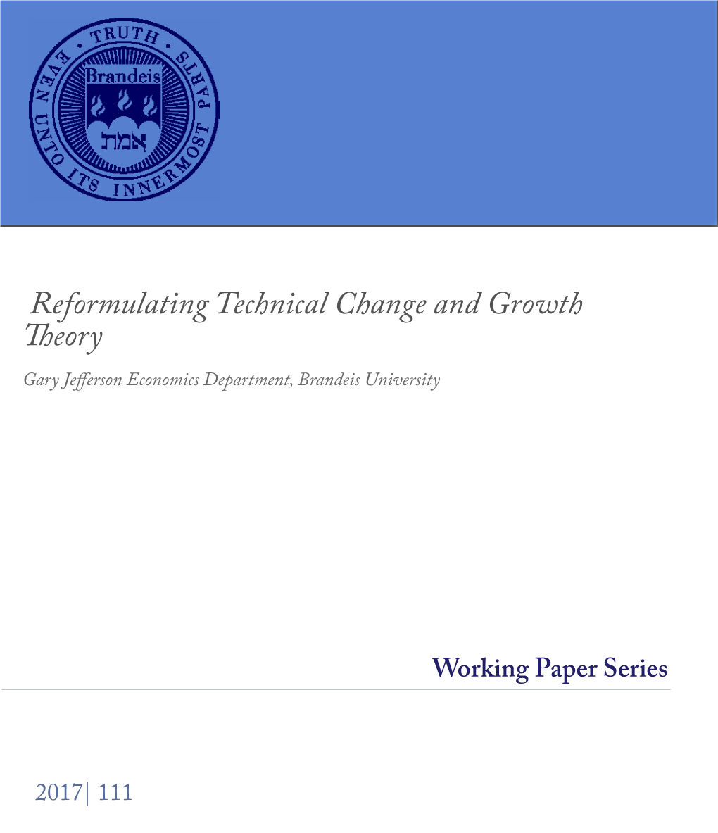 Reformulating Technical Change and Growth Theory Gary Jefferson Economics Department, Brandeis University