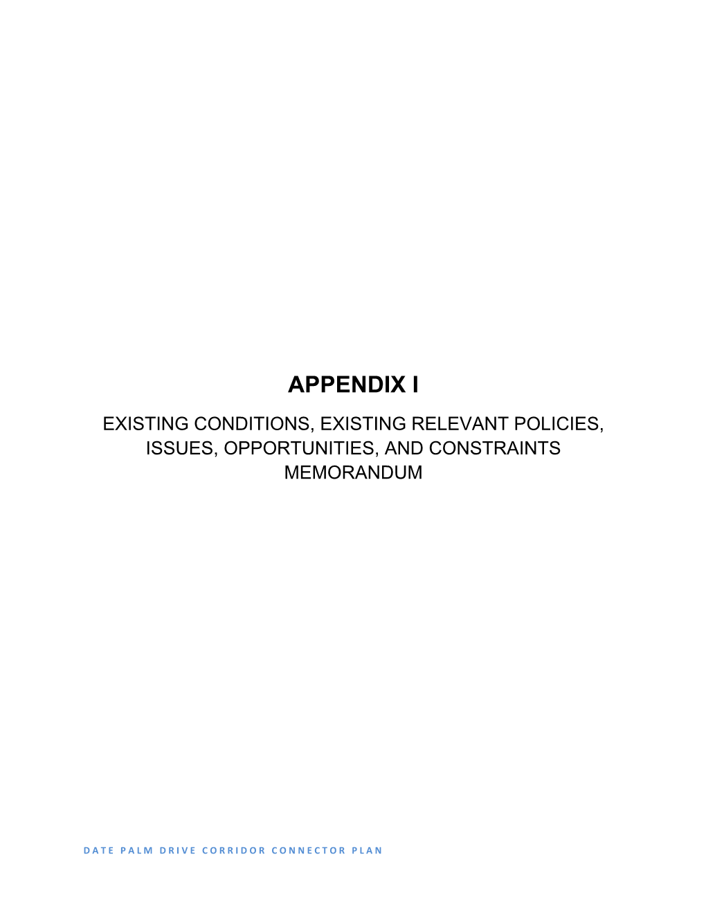 Appendix I Existing Conditions, Existing Relevant Policies, Issues, Opportunities, and Constraints Memorandum