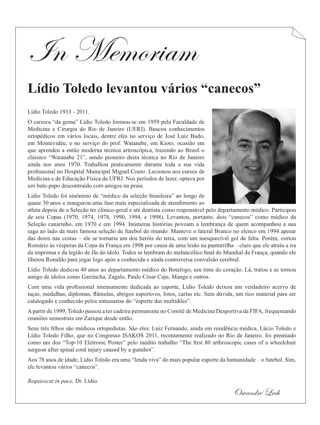 In Memoriam Lídio Toledo Levantou Vários “Canecos”