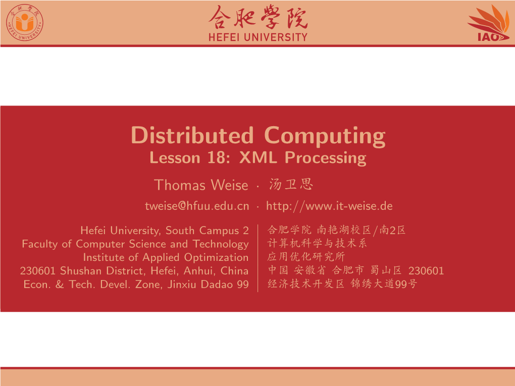 Distributed Computing Lesson 18: XML Processing Thomas Weise · 汤卫思 Tweise@Hfuu.Edu.Cn ·