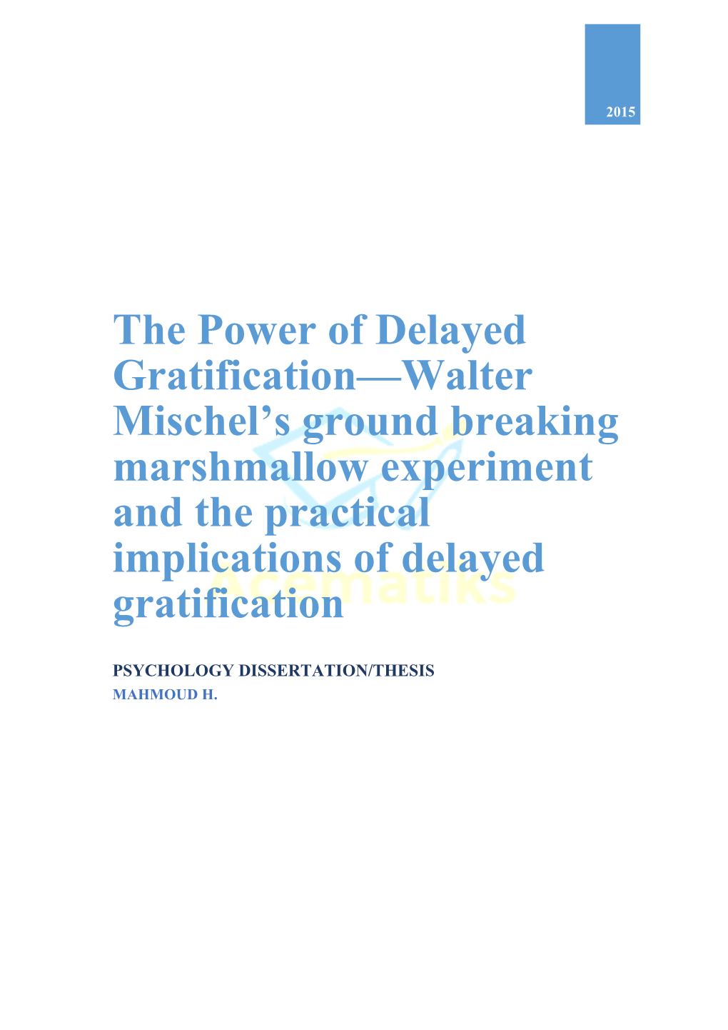 The Power of Delayed Gratification—Walter Mischel's Ground Breaking