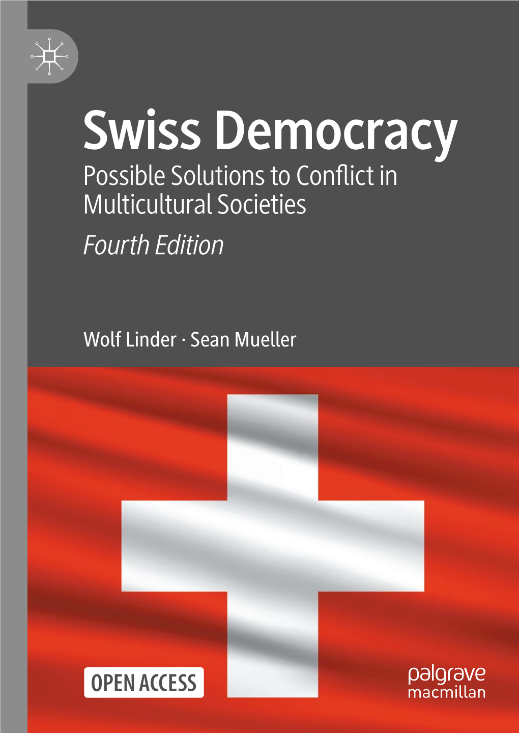 Swiss Democracy Possible Solutions to Confict in Multicultural Societies Fourth Edition