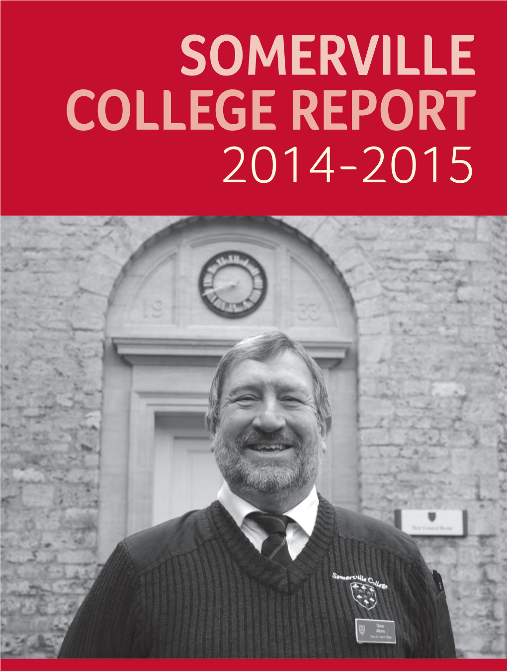 SOMERVILLE COLLEGE REPORT 2014-2015 Somerville College Report 2014-15