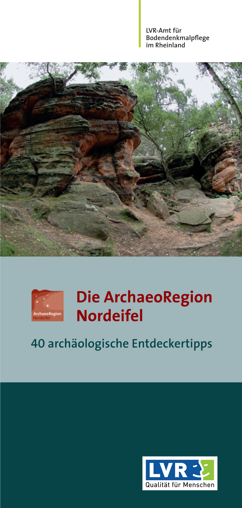 Die Archaeoregion Nordeifel 40 Archäologische Entdeckertipps Die Archaeoregion Nordeifel