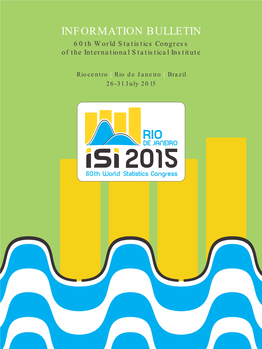 INFORMATION BULLETIN 60Th World Statistics Congress of the International Statistical Institute