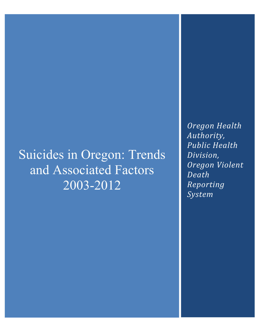 Suicides in Oregon: Trends and Associated Factors 2003-2012