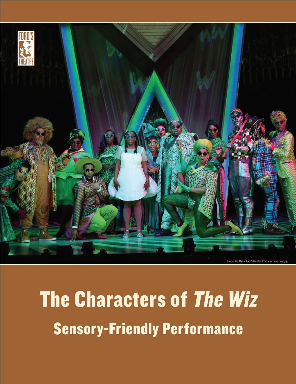 The Characters of the Wiz Sensory-Friendly Performance Character Descriptions (Organized in Order of Appearance)