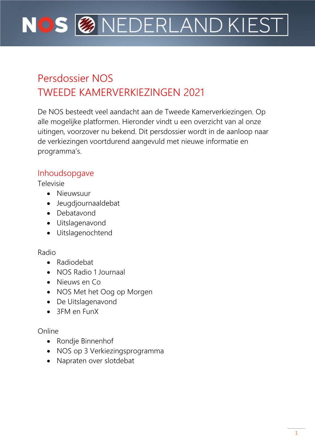 Persdossier NOS TWEEDE KAMERVERKIEZINGEN 2021