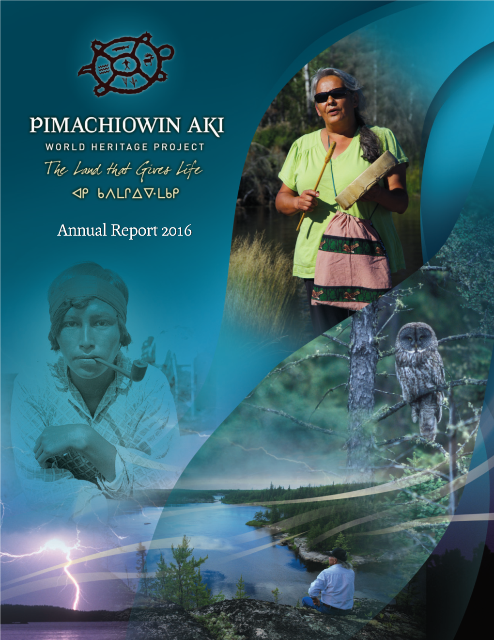 Pimachiowin Aki Annual Report 2016