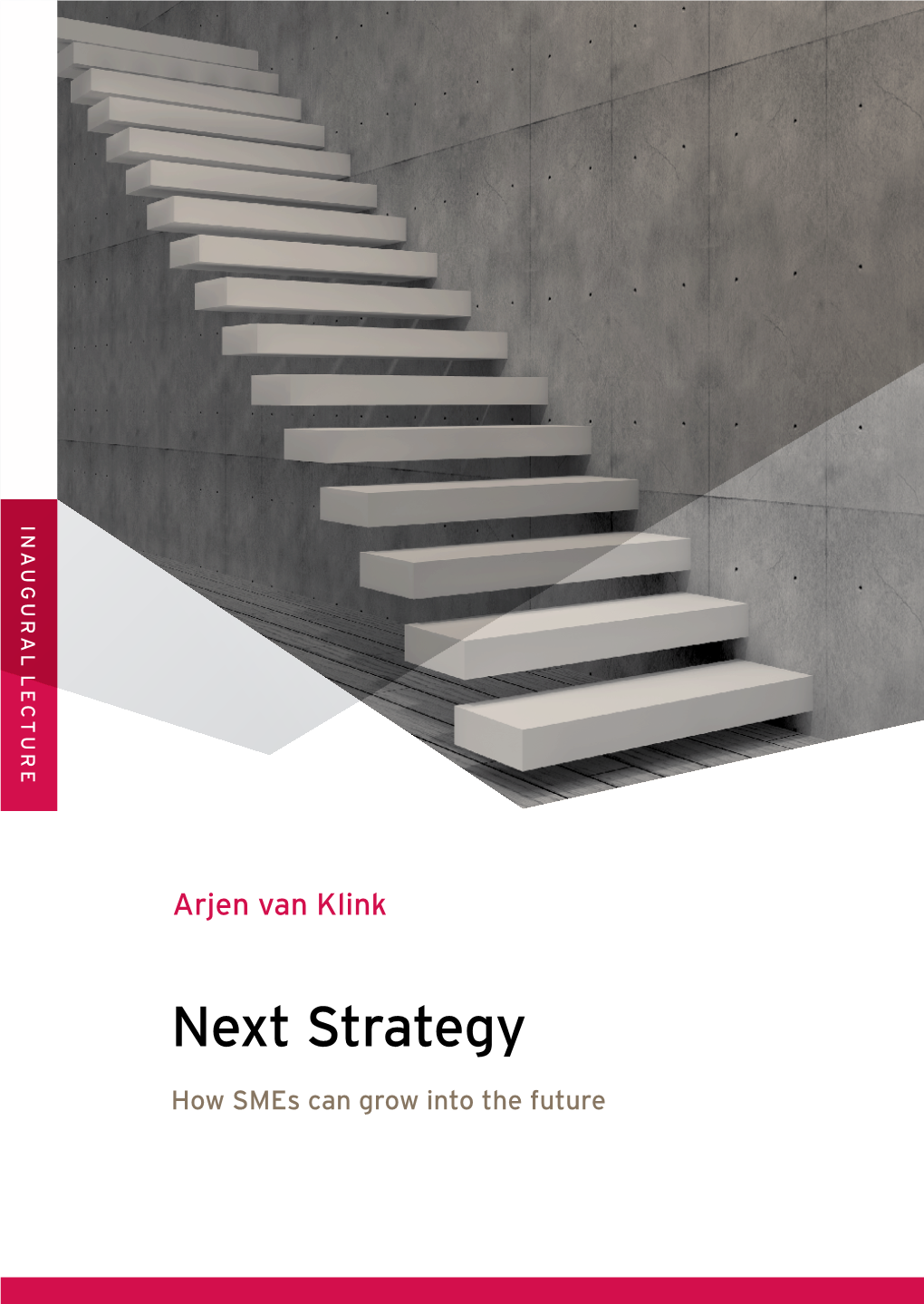Next Strategy INAUGURAL LECTURE