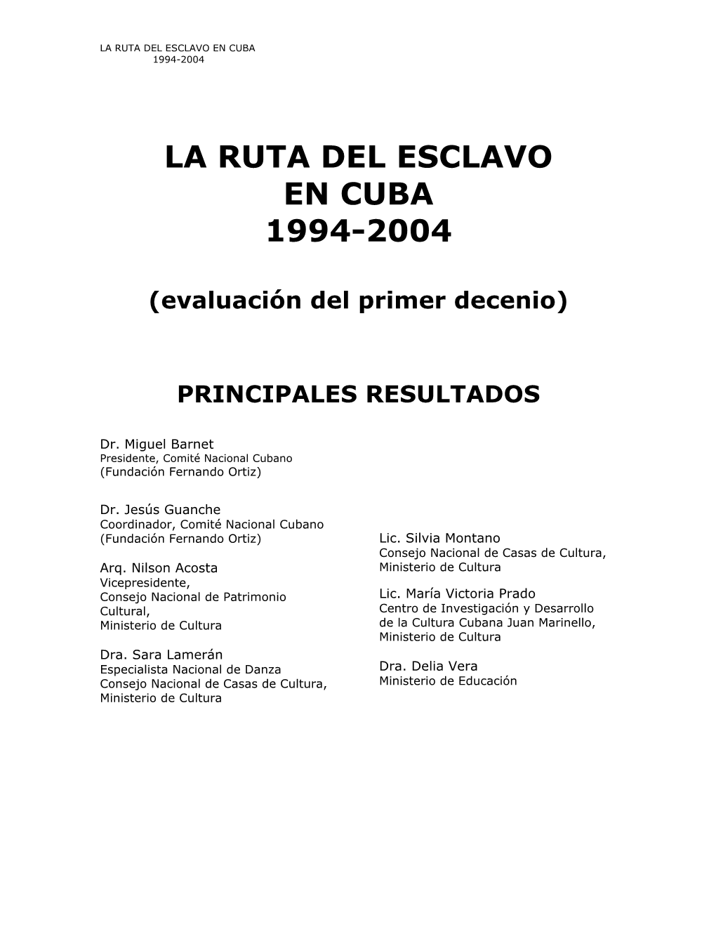 La Ruta Del Esclavo En Cuba 1994-2004