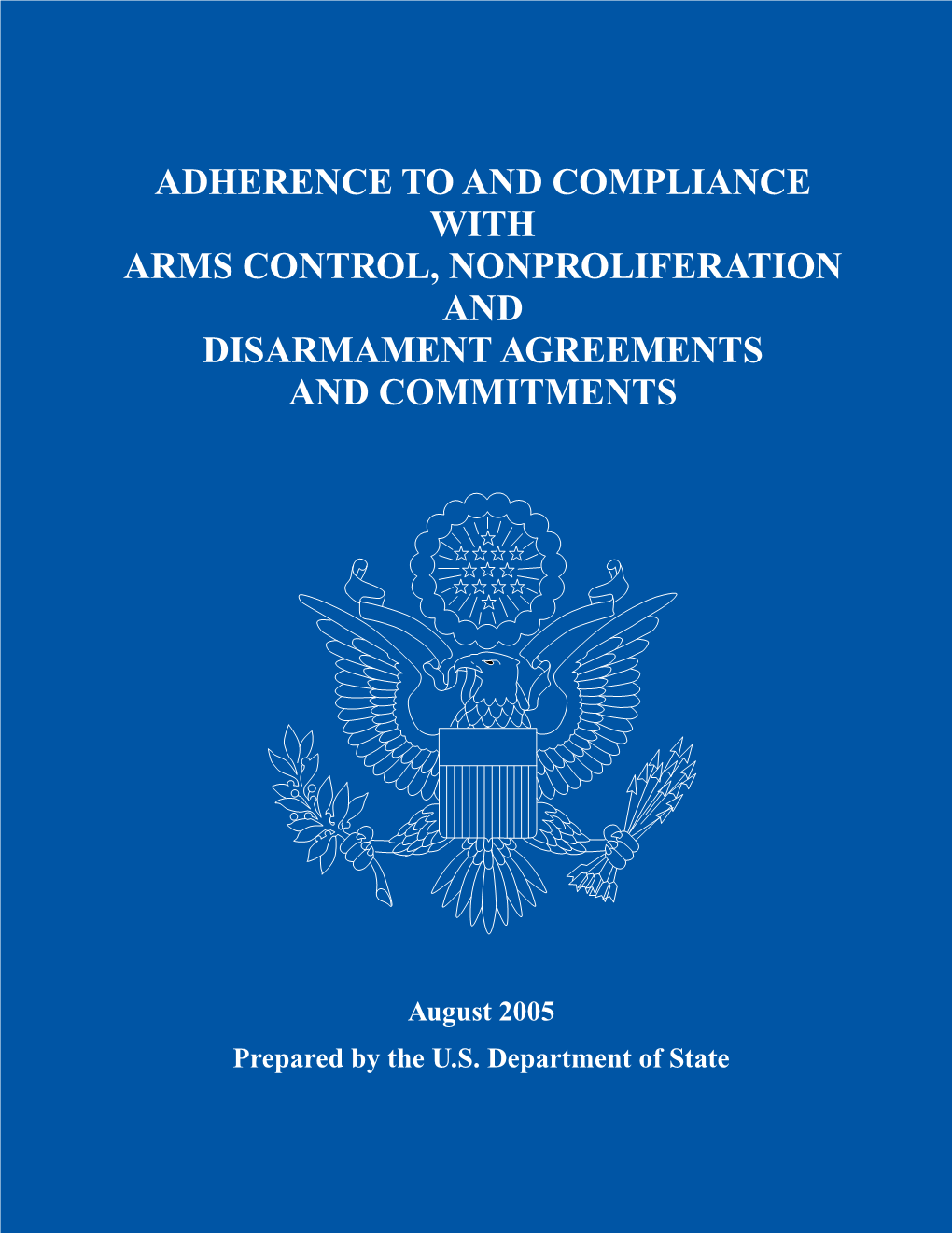 Adherence to and Compliance with Arms Control, Nonproliferation and Disarmament Agreements and Commitments
