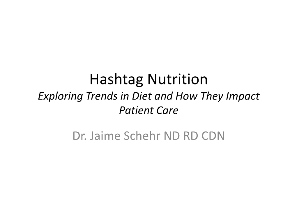 Exploring Trends in Diet and How They Impact Patient Care Dr