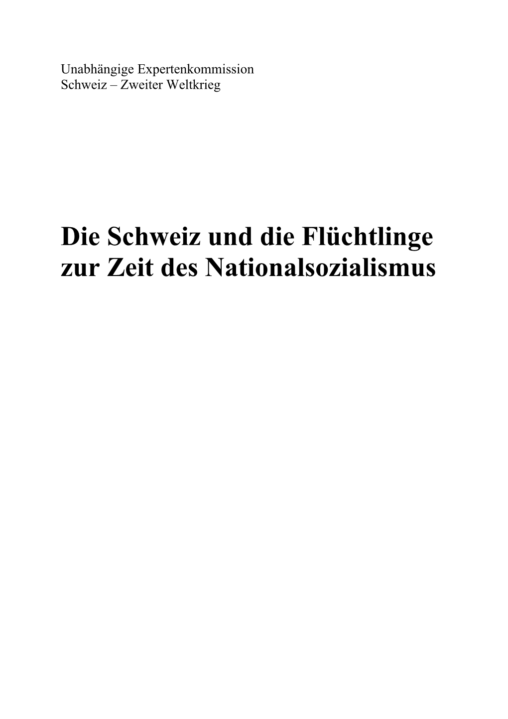 Die Schweiz Und Die Flüchtlinge Zur Zeit Des