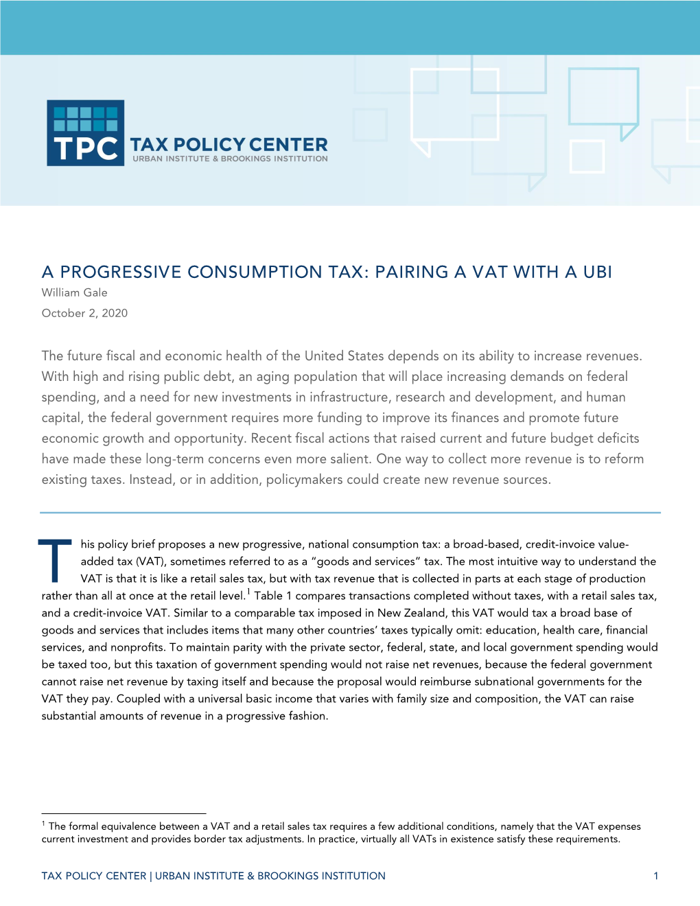 A PROGRESSIVE CONSUMPTION TAX: PAIRING a VAT with a UBI William Gale October 2, 2020