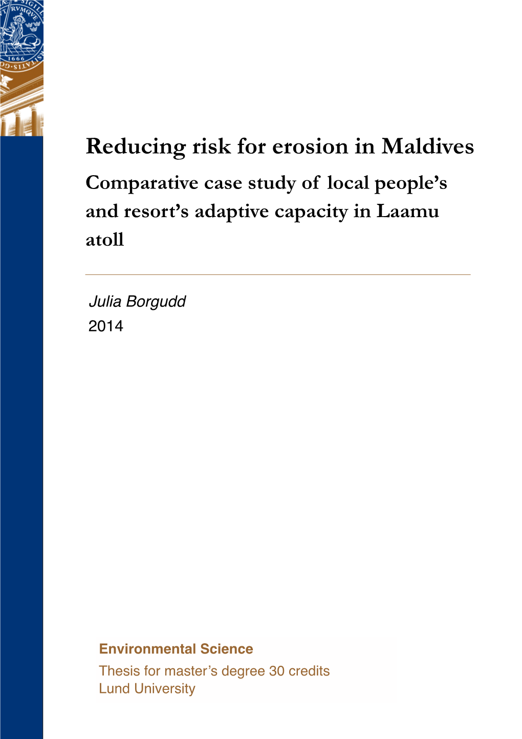Reducing Risk for Erosion in Maldives Comparative Case Study of Local People’S and Resort’S Adaptive Capacity in Laamu Atoll