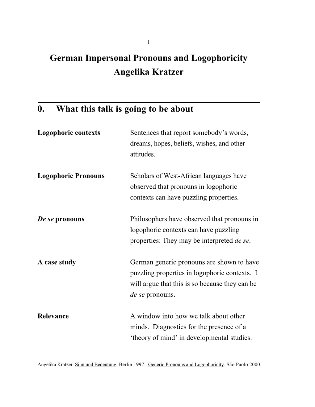 Impersonal Pronouns & Genericity