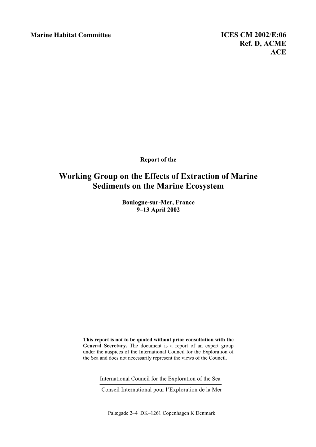 Working Group on the Effects of Extraction of Marine Sediments on the Marine Ecosystem