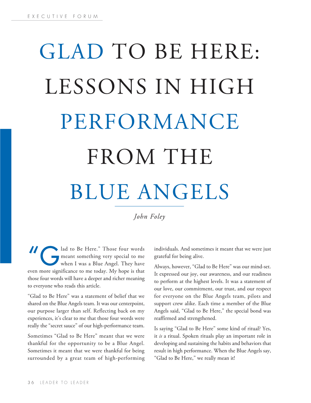 GLAD to BE HERE: LESSONS in HIGH PERFORMANCE from the BLUE ANGELS John Foley