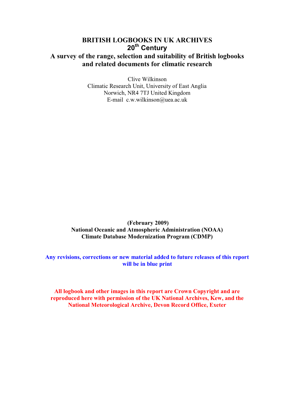 BRITISH LOGBOOKS in UK ARCHIVES 20Th Century a Survey of the Range, Selection and Suitability of British Logbooks and Related Documents for Climatic Research