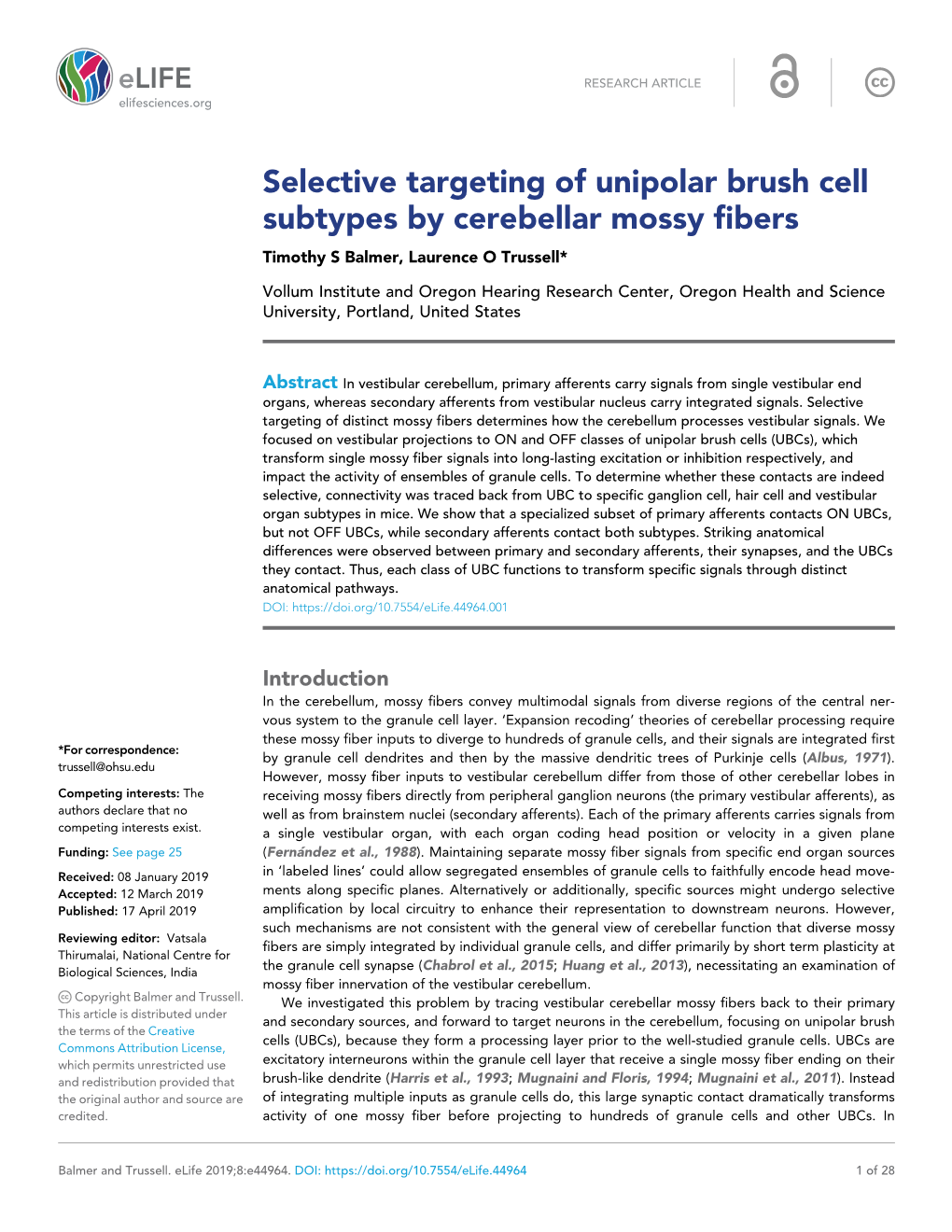 Selective Targeting of Unipolar Brush Cell Subtypes by Cerebellar Mossy Fibers Timothy S Balmer, Laurence O Trussell*