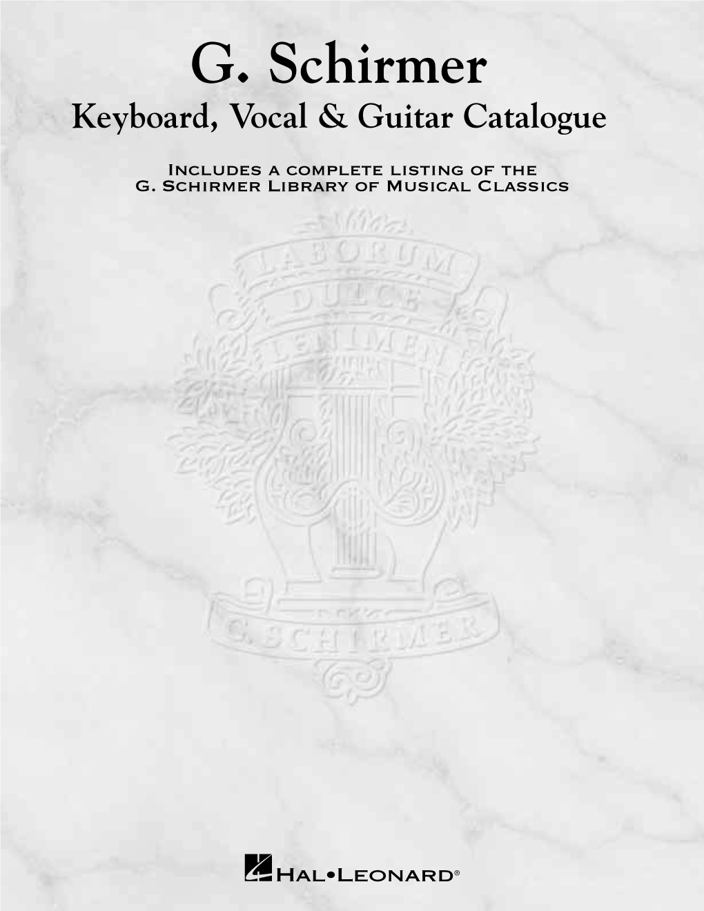 G. Schirmer Keyboard, Vocal & Guitar Catalogue Includes a Complete Listing of the G