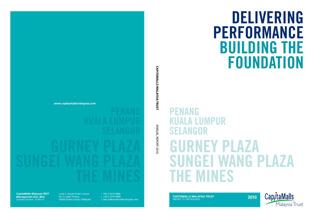 Delivering Performance Building the Foundation Gurney Plaza Sungei Wang Plaza the Mines Gurney Plaza Sungei Wang Plaza the Mines