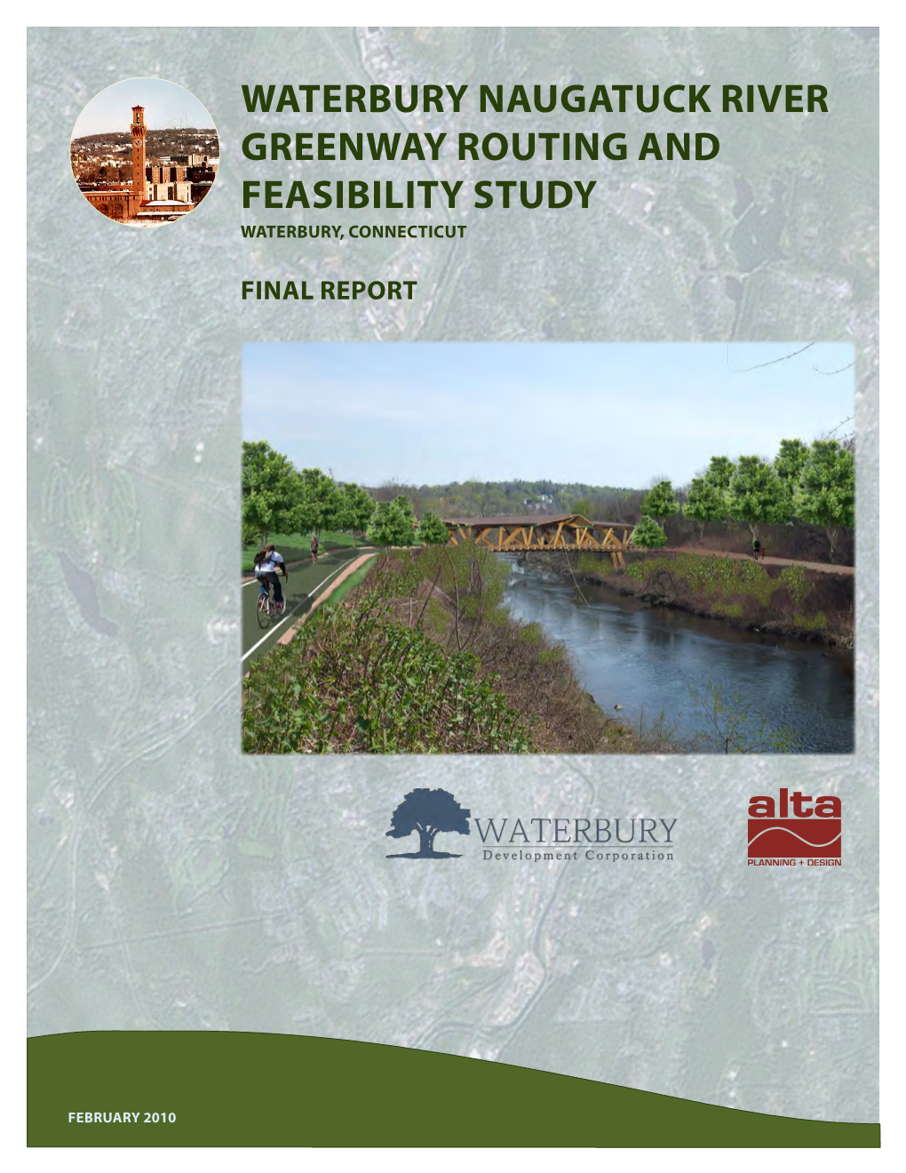 Waterbury Naugatuck River Greenway Routing and Feasibility Study Waterbury, Connecticut