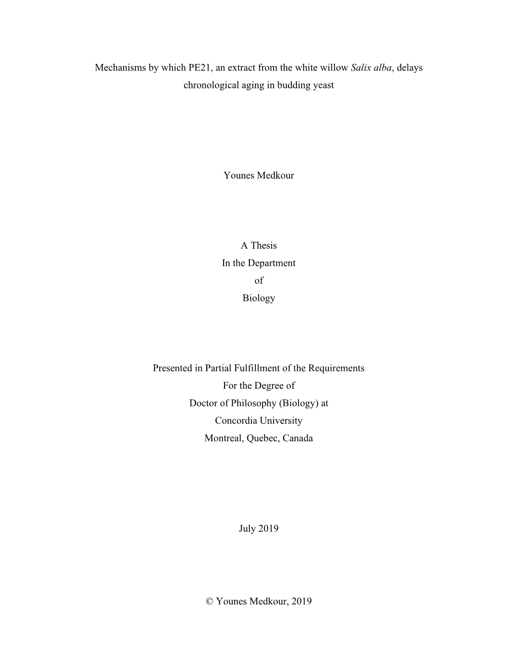 Mechanisms by Which PE21, an Extract from the White Willow Salix Alba, Delays Chronological Aging in Budding Yeast Younes Medkou