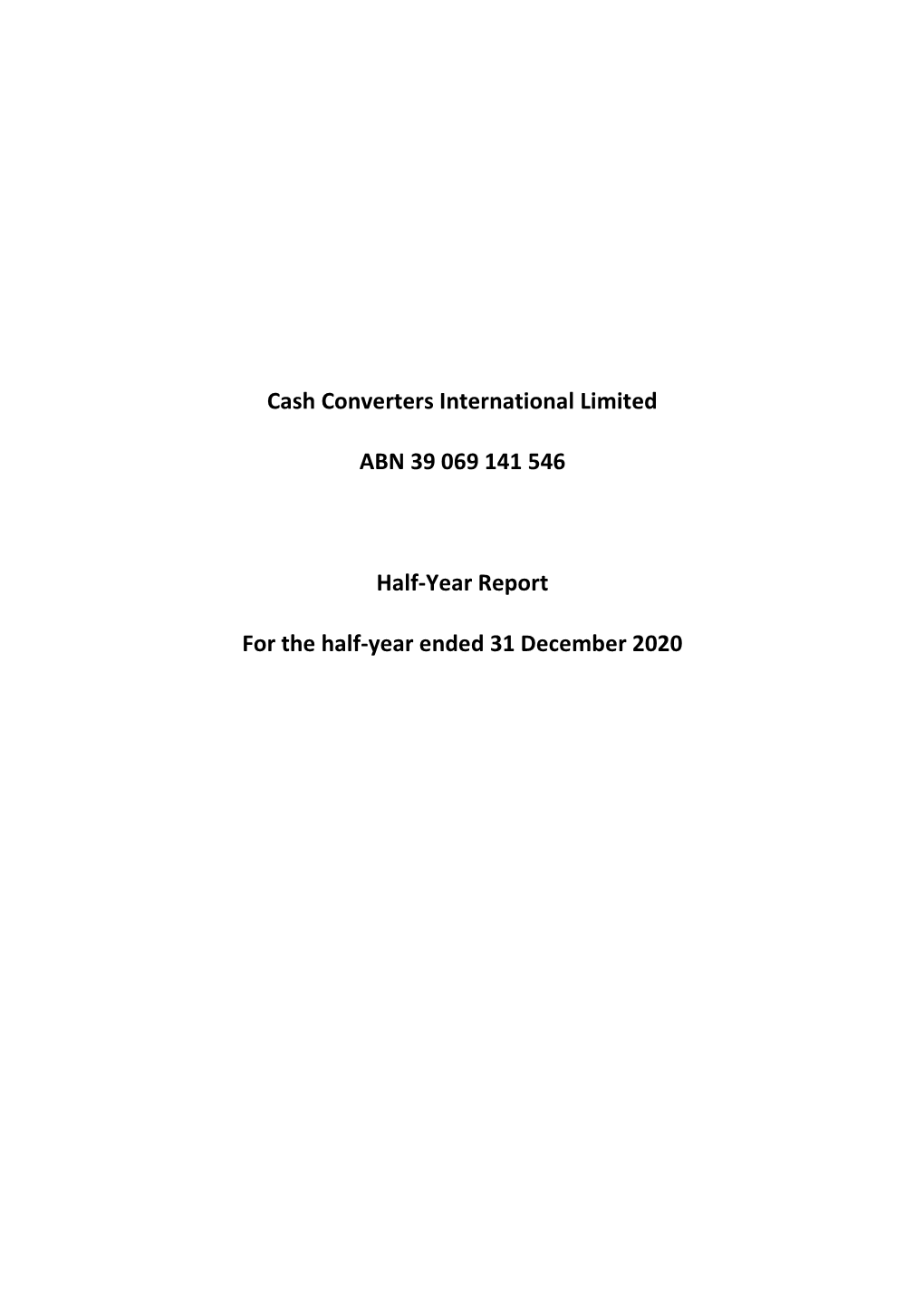 Cash Converters International Limited ABN 39 069 141 546 Half-Year