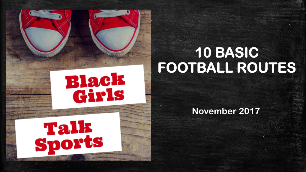 10 Basic Football Routes by Black Girls Talk Sports Podcast