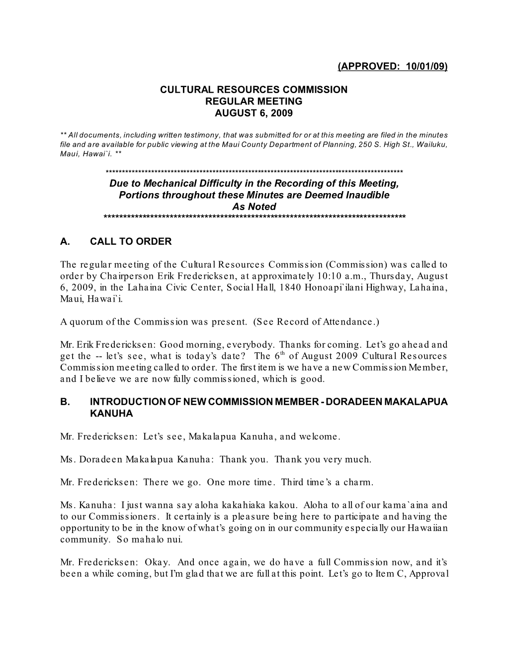 CULTURAL RESOURCES COMMISSION REGULAR MEETING AUGUST 6, 2009 Due to Mechanical Difficulty in the Recording