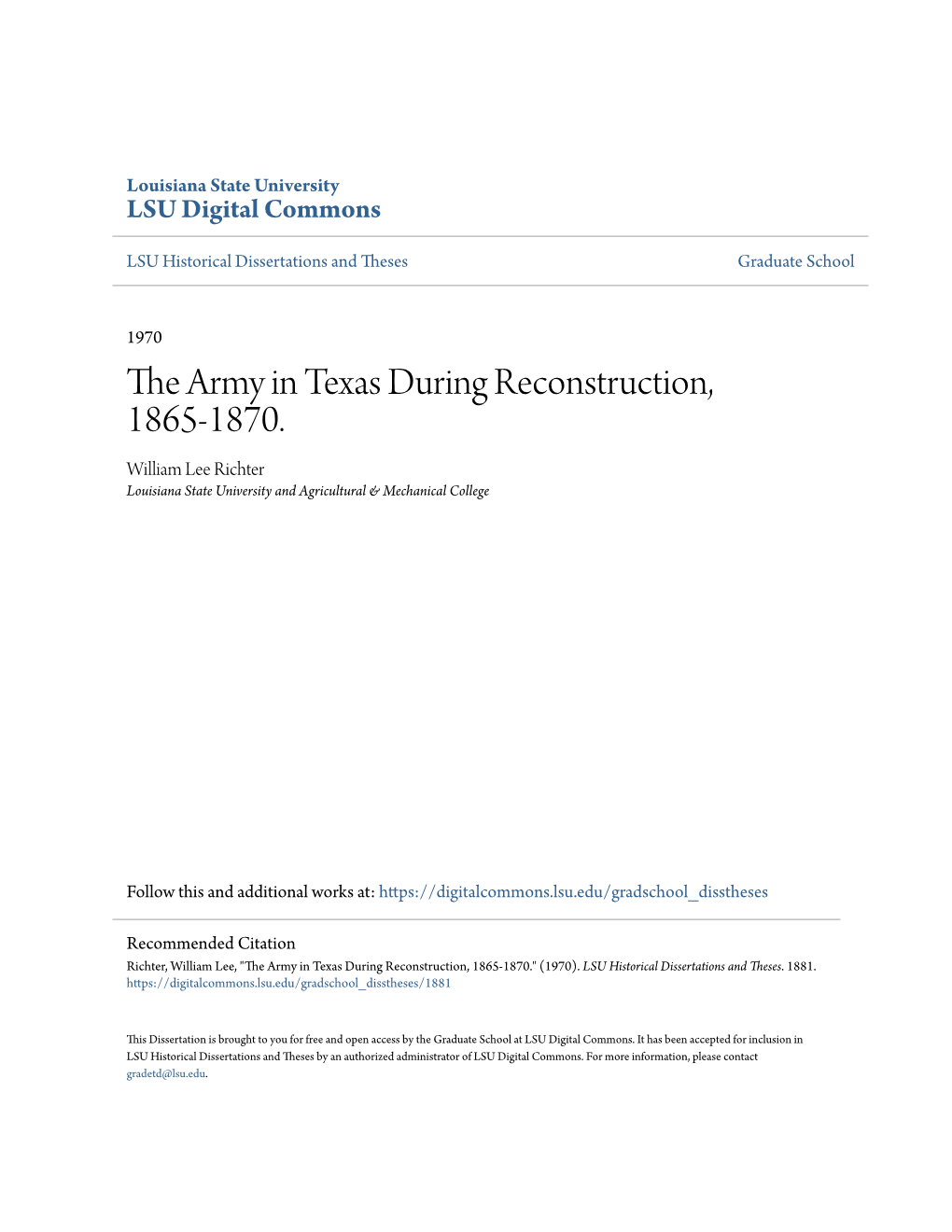 The Army in Texas During Reconstruction, 1865-1870. William Lee Richter Louisiana State University and Agricultural & Mechanical College