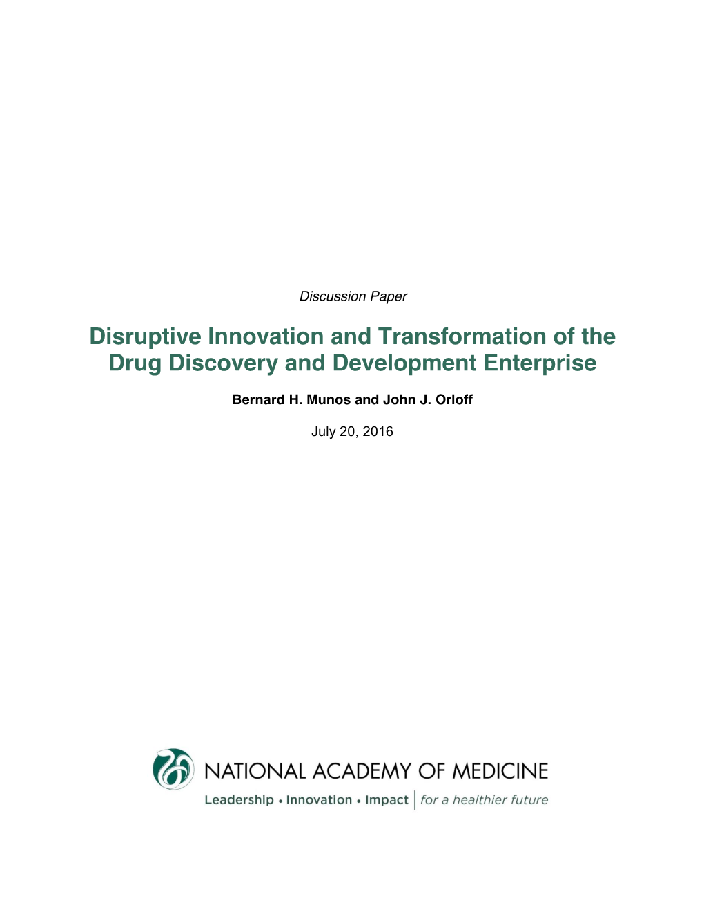Disruptive Innovation and Transformation of the Drug Discovery and Development Enterprise