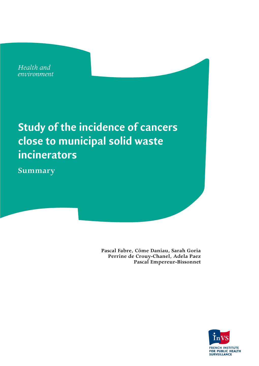 Study of the Incidence of Cancers Close to Municipal Solid Waste Incinerators Summary